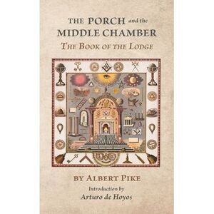 The Porch and the Middle Chamber: The Book of the Lodge -- Pike